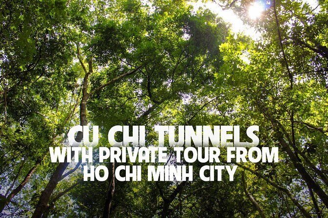 Explore Cu Chi Tunnels With Private Tour From Ho Chi Minh City - Key highlights at a glance